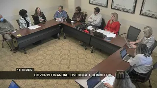 11/30/21 COVID 19 Financial Oversight Committee November 30, 2022