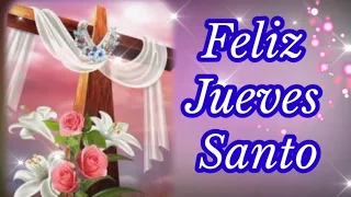 Feliz Jueves Santo🌷Feliz Semana Santa 2024🙌Bendiciones y paz en este bello dia🌷Buenos días jueves