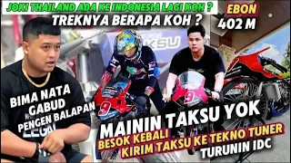 MENYALA ABANGKU❗️ BIMA NATA GABUT PENGEN BALAP , TAKSU TURUN IDC JOKI EBON