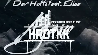 DER HOFFI feat. ELISE - AGAIN [HARDTEKK]