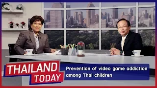 Thailand Today 009: Prevention of video game addiction among Thai children.