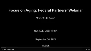 Focus on Aging: Federal Partners' Webinar Series - End-of-Life Care