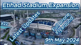 Etihad Stadium Expansion - 9th May - Manchester City FC - Latest drone progress update #bluemoon
