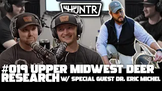 Eric Michel - Upper Midwest Deer Research | HUNTR Podcast #19