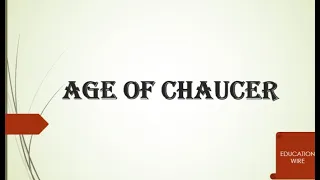 AGE OF CHAUCER | MOST IMPORTANT POINTS | SOCIAL AND POLITICAL SCENARIO | IMPORTANT LITERARY WORKS