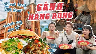 TOUR Gánh - nét đẹp ẩm thực Việt: bánh mỳ dân tổ, mỳ 15k,… không hàng quán mà đông nghẹt !!