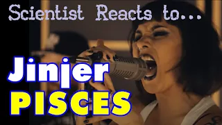 Scientist Reacts to Jinjer - PISCES