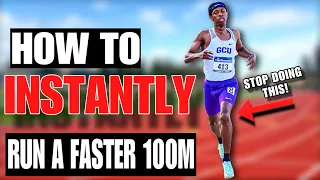 How To Instantly Run A Faster 100m