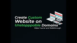 Creating a custom website on Unstoppable Domains video tutorial