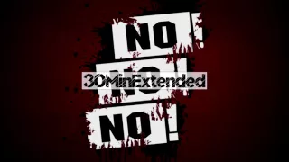 TheFatRat - No No No | 30 Min Extended Version
