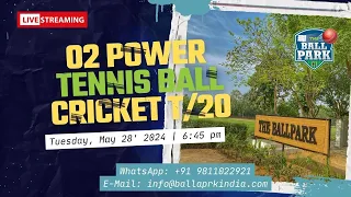 O2 Power Internal T/20  |  Tennis Ball Cricket  |  Tuesday, May 28’  2024  |  Live Streaming