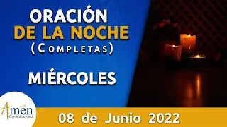 Oración De La Noche Hoy Miércoles 8 Junio 2022 l Padre Carlos Yepes l Completas l Católica l Dios