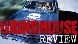 GRINDHOUSE Review (Planet Terror & Death Proof)