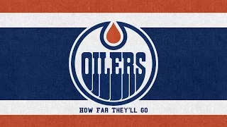 How Far They'll Go Edmonton Oilers 2017 Playoffs Song