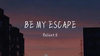 Relient K - Be My Escape (Lyrics)