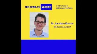 June 23, 2021 - DHEC COVID-19 Vaccine Update and Q&A with Dr. Jonathan Knoche