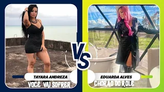 TAYARA ANDREZA (você  vai chorar) VS EDUARDA ALVES (chorao do rolê )