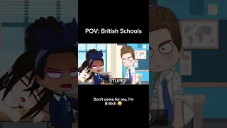 ♡ Pov: U go to a British School ♡ #gachaclub #gachatiktok #britishmeme