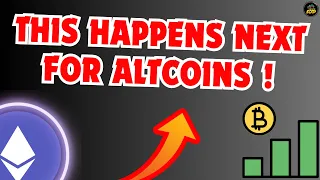 THIS HAPPENS NEXT FOR ALTCOINS! Crypto Market Watch!