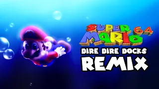 Super Mario 64 - Dire Dire Docks Remix