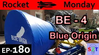 Blue Engine 4 {BE 4} Explained {Rocket Monday Ep180}