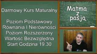 Darmowy Kurs Maturalny Równania i Nierówności (PP) Wartość Bezwzględna (PR)