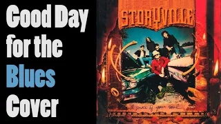 Good Day for the Blues - Storyville (Acoustic Cover)