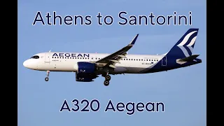 Athens to Santorini | A320 Aegean | MSFS