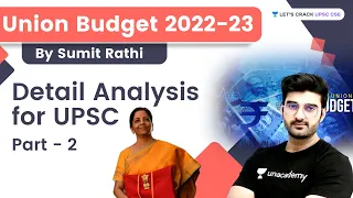 Union Budget 2022-23 | Detail Analysis (Part- 2) | UPSC CSE 2022/23 | Sumit Rathi