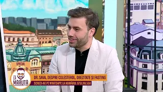 Dr. Sava, despre colesterol, obezitate și fasting