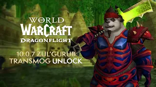 How to Obtain REMOVED Zul'Gurub Transmogs in Patch 10.0.7 | Dragonflight