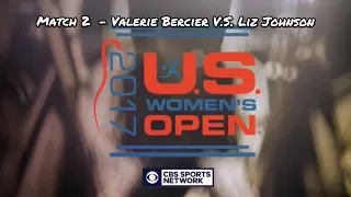 2017 Women's US Open Match #2 - Valerie Bercier V.S. Liz Johnson