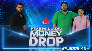 Five Million Money Drop EPISODE 45 | Sirasa TV