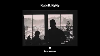 Kubi feat.KęKę - Serce po matce