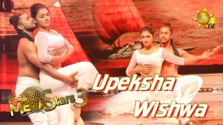 Upeksha Swarnamali with Wishwa   | හිරු Mega Stars 3 | Round 4 | 2021-06-20