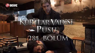 Kurtlar Vadisi Pusu 284. Bölüm Beyaz TV FULL HD