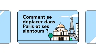 Comment se déplacer dans Paris et en Île-de-France ? 🚇