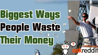 What Is The Biggest Waste Of Money? - r/AskReddit | Reddit Stories!