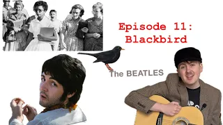 “‘The White Album’ In-Depth”: Episode 11 - Blackbird