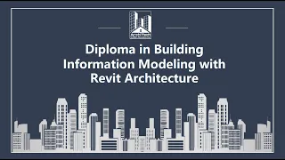 Free webinar on Diploma in Building Information Modeling with Revit Architecture