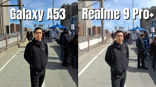 Samsung Galaxy A53 vs Realme 9 Pro Plus Camera Comparison