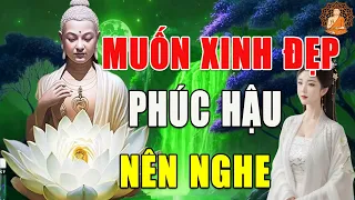 Phật Dạy muốn Dung Mạo Xinh Đẹp cần biết những điều này  - Lời Phật Dạy Hay Vô Cùng