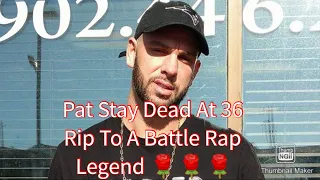 Pat Stay Battle Rap Legend Confirmed Dead (BREAKING NEWS)