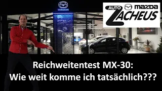 Wie weit kommt man mit dem Mazda MX-30??? Fahrbericht