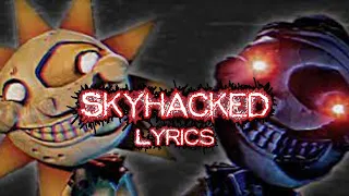 Friday Night Funkin' VS FNAF Security Breach ( Skyhacked ) Lyrics