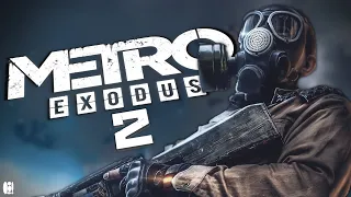 Metro Exodus Sequel - Everything We Know