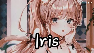 Nightcore - Iris ( lyrics )