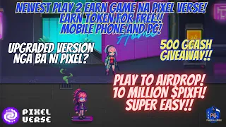 PIXEL VERSE - EARN FOR FREE ON MOBILE PHONE AND PC -PLAY 2 AIRDROP NA WITH BIG CHANCE NA PUMALDO!