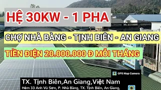 Chi phí tiền điện mỗi tháng gần 30.000.000đ chợ Nhà Bàng- Tịnh Biên - An Giang lắp điện mặt trời