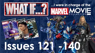 What If...I were in charge of the Marvel Movie Collection | Part 7